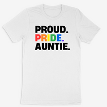 Load image into Gallery viewer, Proud Pride Auntie Tee
