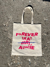 Load image into Gallery viewer, Forever That Auntie Tote Bag
